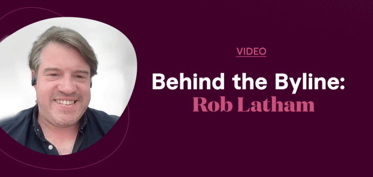 Behind the Byline: Rob Latham
